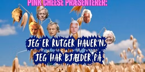 Pink Cheese Quiz ft. Jeg er Rutger Hauer'n, jeg har bj\u00e6lder p\u00e5