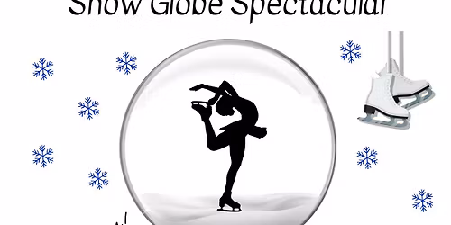 Wenatchee Figure Skating: Snow Globe Spectacular 