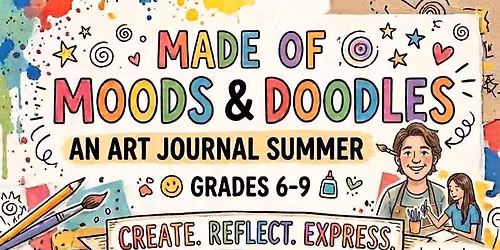 Made of Moods & Doodles Art Journal Camp for Grades 6-9 