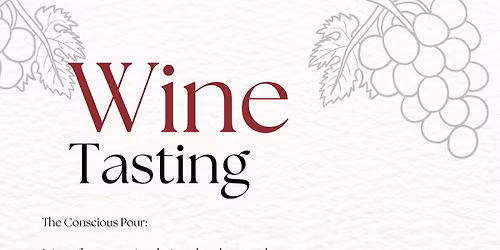 The Conscious Pour : Wine Tasting