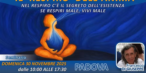Il respiro dell\u2019anima: Nel respiro c\u2019\u00e8 il segreto dell\u2019esistenza, se respiri male vivi male