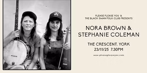 Nora Brown & Stephanie Coleman - The Crescent, York
