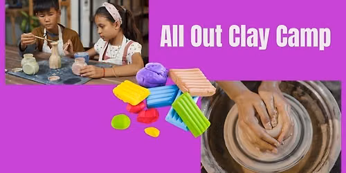 All Out Clay Camp #2- 4 Day- 8y-14y