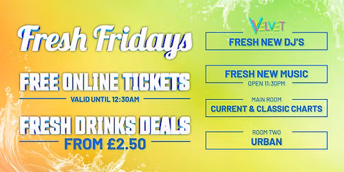 FRESH Friday - \u00a32.50 Drinks!