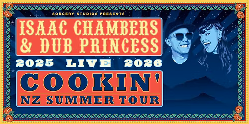 Isaac Chambers & Dub Princess 2025 Tour (Wanaka)