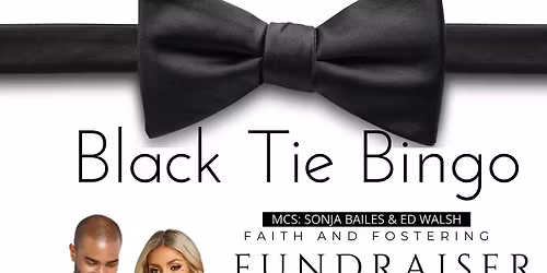 Faith and Fostering: Black Tie Bingo