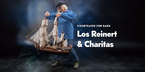 Figurteater for barn - Los Reinert & Charitas