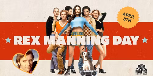 REX MANNING DAY @ Rooftop Cinema Club - Downtown Fort Worth 