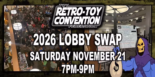 2026 Retro-Toy Con Lobby Swap
