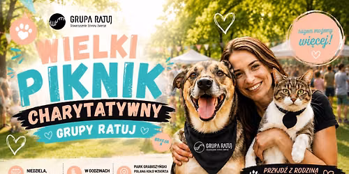 Wielki Piknik Charytatywny na rzecz Zwierz\u0105t GRUPY RATUJ vol. 6