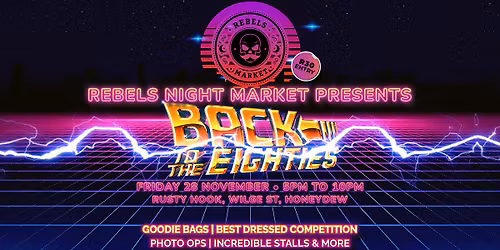 \ud83c\udfb6\u2728 Rebels Night Market: 80s Edition \u2728\ud83c\udfb6