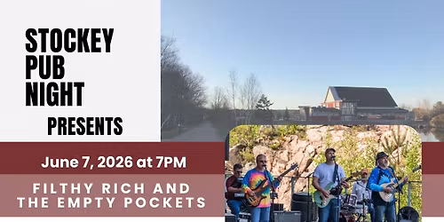 Stockey Pub Night presents Filthy Rich and the Empty Pockets