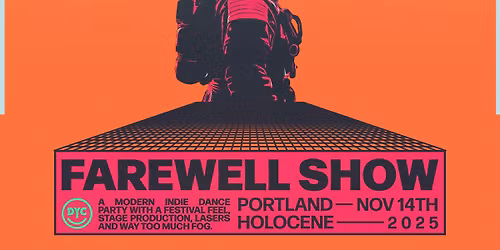 DANCE YOURSELF CLEAN \u2013 AN INDIE ELECTRONIC DANCE PARTY \u2013 FAREWELL SHOW! \u2013 21+ EVENT