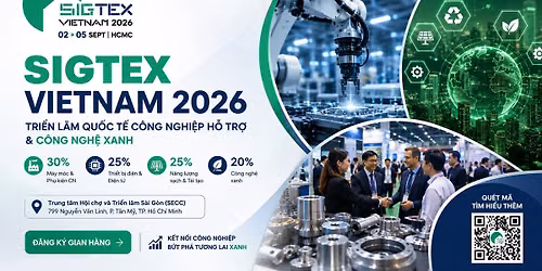 🇻🇳 SIGTEX Vietnam 2026 🎁 ƯU ĐÃI ĐẶC BIỆT Dành Riêng Doanh Nghiệp Việt