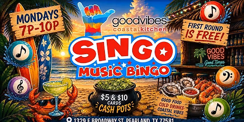 Singo Music Bingo at Good Vibes Coastal Kitchen - Pearland, TX