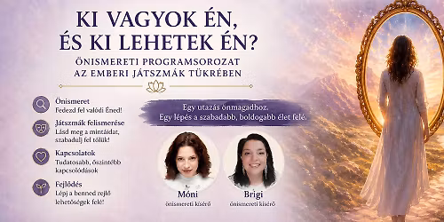 Ki vagyok \u00e9n\u2026 \u00e9s ki lehetek \u00e9n? \u2013 \u00d6nismereti programsorozat az emberi j\u00e1tszm\u00e1k t\u00fckr\u00e9ben
