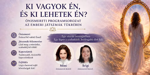 Ki vagyok \u00e9n\u2026 \u00e9s ki lehetek \u00e9n? \u2013 \u00d6nismereti programsorozat az emberi j\u00e1tszm\u00e1k t\u00fckr\u00e9ben