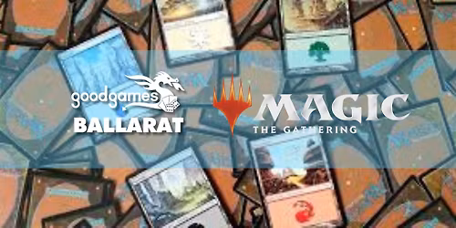 MTG - Friday Night Draft @ Good Games Ballarat