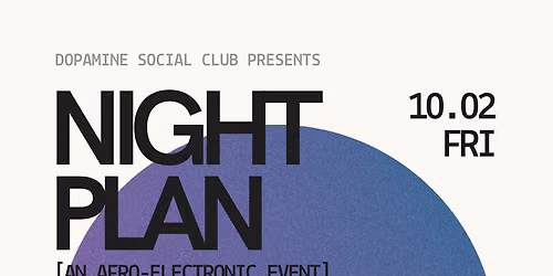 Night Plan [An Afro-Electronic Event]