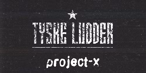 Klubb D\u00d6D: Tyske Ludder + Project-X