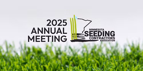 2025 MN Seeding Contractors Annual Meeting