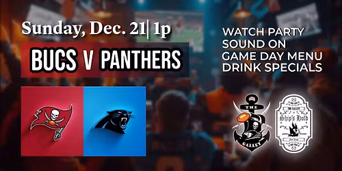 SUNDAY FOOTBALL AT THE GALLEY - Dec. 21 BUCS vs PANTHERS 