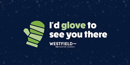 Westfield Winter Market | Week 7