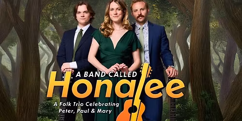 A Band Called Honalee: A Folk Trio Inspired by the Music of Peter, Paul & Mary