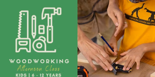 Afterschool Series | Woodworking for Kids, 6-12yrs | Mondays