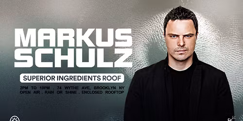 Markus Schulz | The Roof at Superior Ingredients