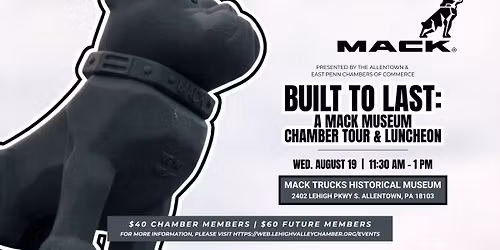 Built to Last: A Mack Museum Chamber Tour & Luncheon