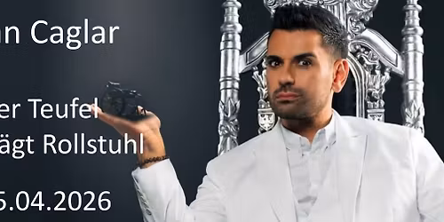 Tan Caglar: DER TEUFEL TR\u00c4GT ROLLSTUHL