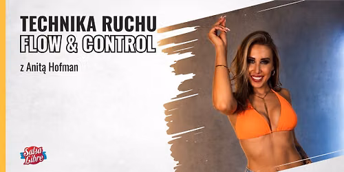 Technika Ruchu: Flow & Control basic open - crash course z Anit\u0105 08.08