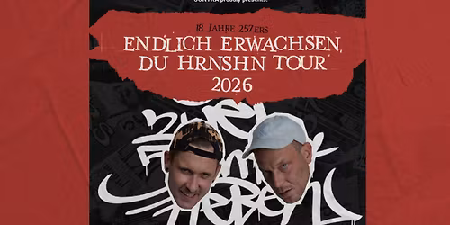NEUER TERMIN! 257ers | Wien | Endlich erwachsen Tour 2025