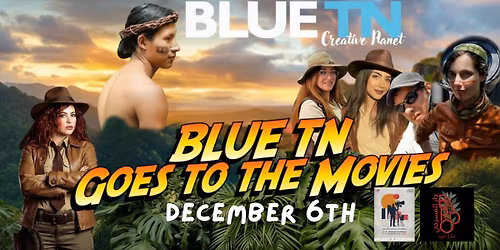 BLUE TN GOES TO MOVIES