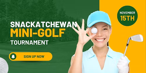 Snackatchewan Mini Golf Tournament Fundraiser