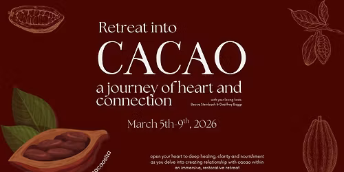 Retreat into Cacao: a Journey of Heart & Connection