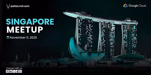 Paklaunch Singapore Meetup