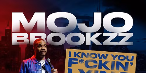 Mojo Brookzz: I know You F*ckin Lying Tour at Morris Performing Arts Center