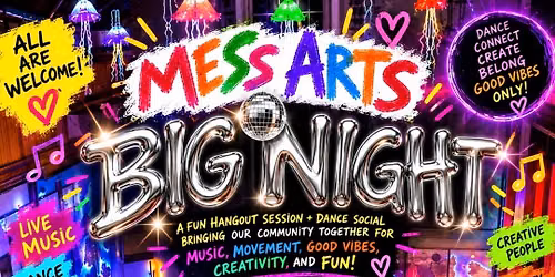 MESS ARTS -  BIG NIGHT AT SIBERIA