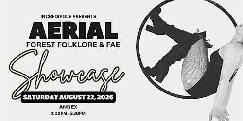 Incredipole-Aerial Forest Folklore & Fae Showcase