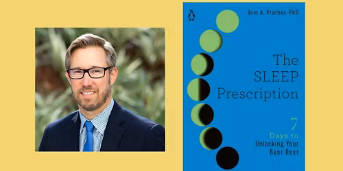 Author Talk: Aric Prather: The Sleep Prescription