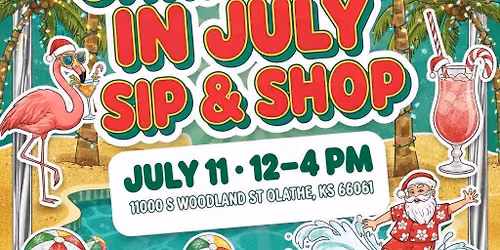 Christmas in July Sip & Shop