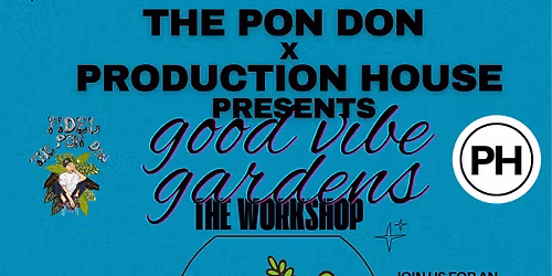 Good Vibe Gardens "The Workshop"
