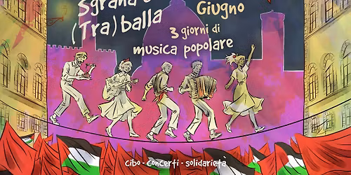 Sgrana & (Tra)balla 2026 - Tre giorni di musica e cultura popolare 
