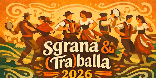 Sgrana & (Tra)balla 2026 - Tre giorni di musica e cultura popolare 