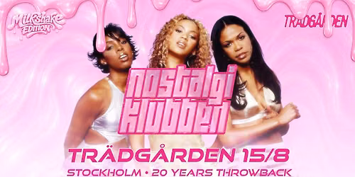 NOSTALGIKLUBBEN \u2730 TR\u00c4DG\u00c5RDEN \u2730 MILKSHAKE EDITION