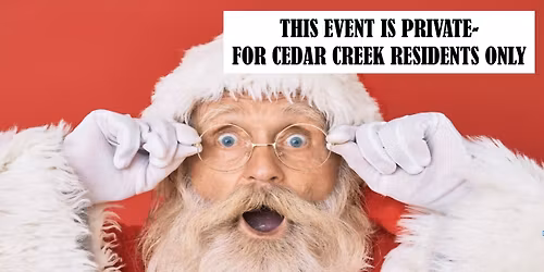 Cedar Creek's Celebrate with Santa (Private HOA Event)