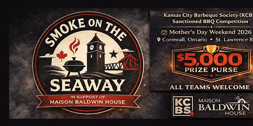Smoke on the Seaway - In Support of Maison Baldwin House - KCBS Contest $5000 Prize Purse