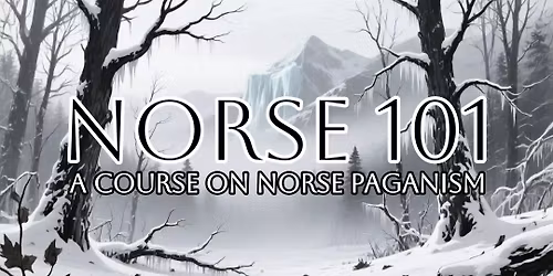Norse 101: A Course On Norse Paganism